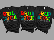 Load image into Gallery viewer, Bruh We Out 2024