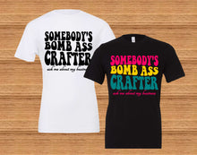 Load image into Gallery viewer, Somebody's Bomb Ass