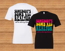 Load image into Gallery viewer, Somebody's Bomb Ass