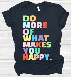 Do More of What Makes You Happy