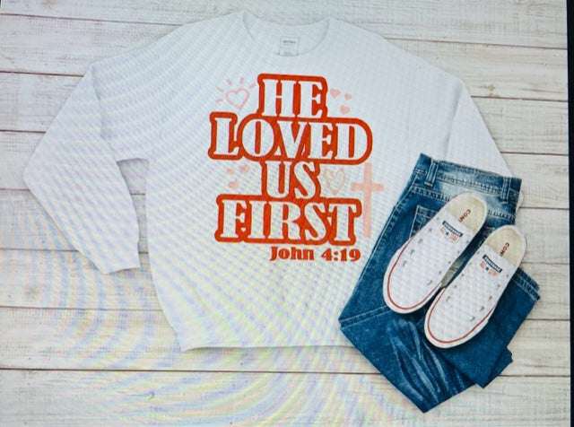 He Loved Us First John 4:19 2023