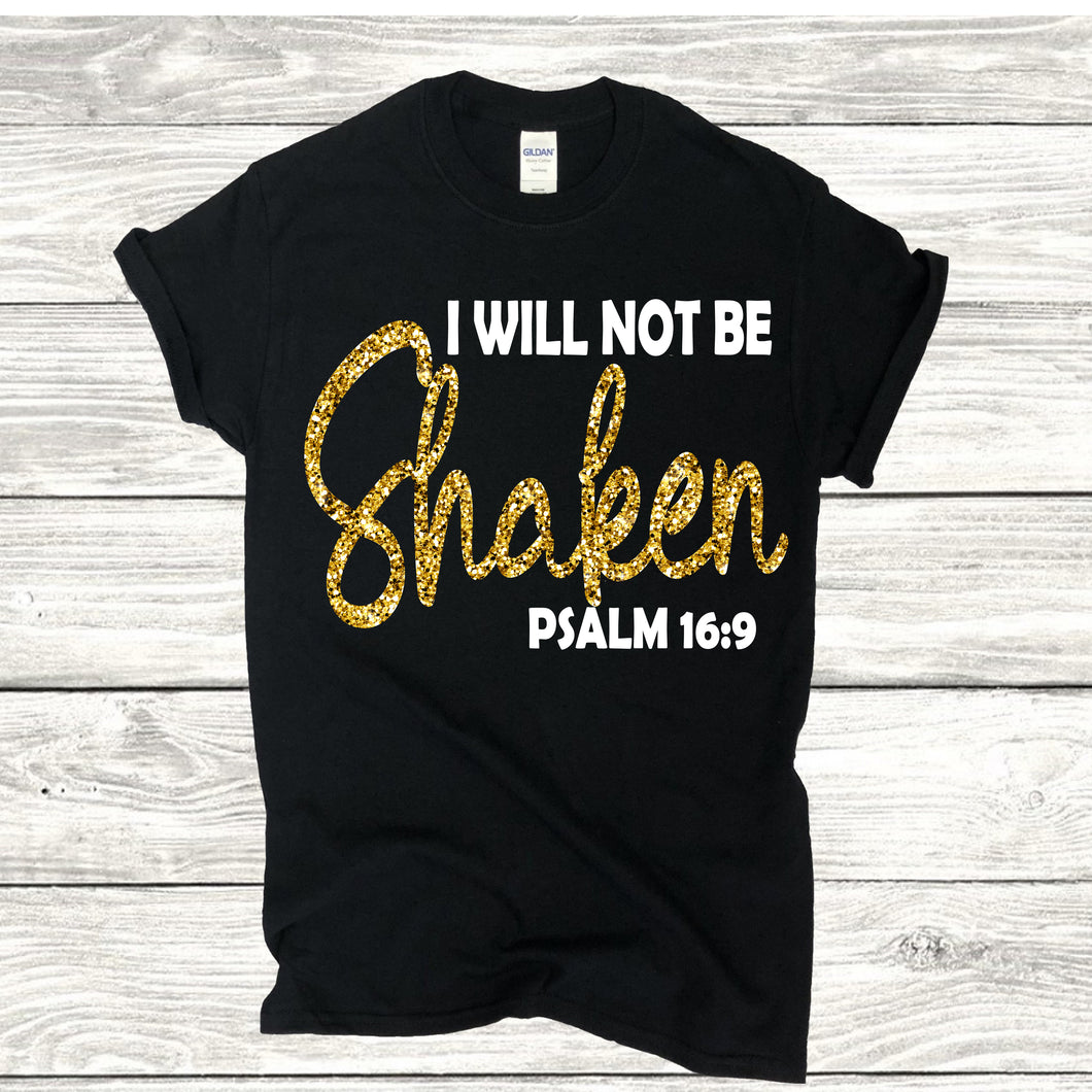 I Will Not Be Shaken Psalm 16:9